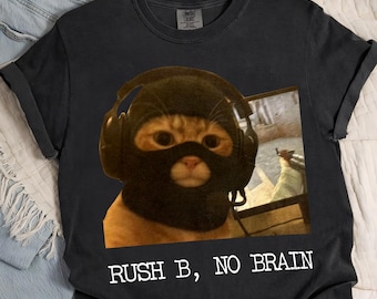 Camiseta Comfort Colors® Rush B No Brain Gamer Cat, Camiseta divertida de gato con meme de CSGO, Camiseta de gato de Counter Strike, Regalo de meme de juegos CS2