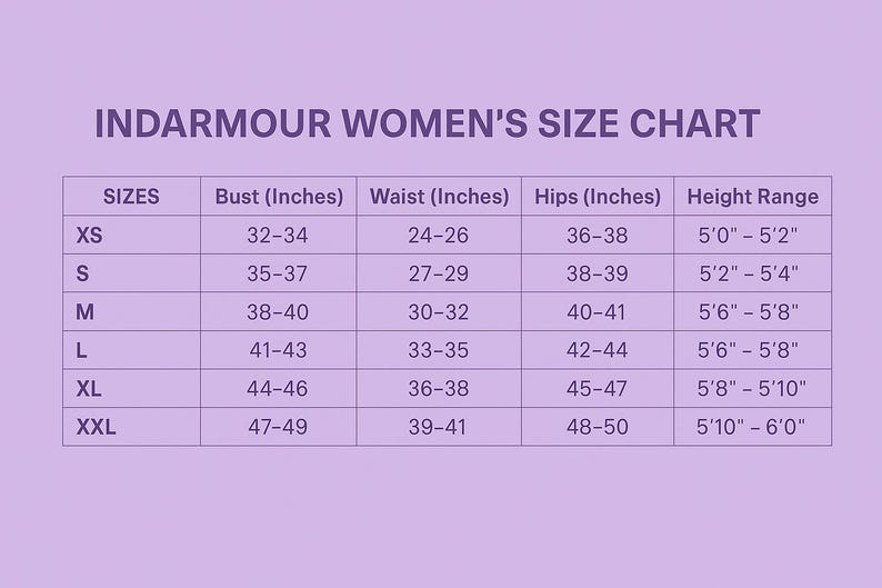 Puede incluir: Una tabla de tallas morada titulada INDARMOUR WOMEN'S SIZE CHART. La tabla enumera tallas de XS a XXL con medidas correspondientes en pulgadas para busto, cintura y caderas, junto con rangos de altura en pies y pulgadas para cada categor&iacute;a.