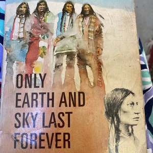 Vintage book Only the Earth and Sky Last Forever by Nathaniel Benchley