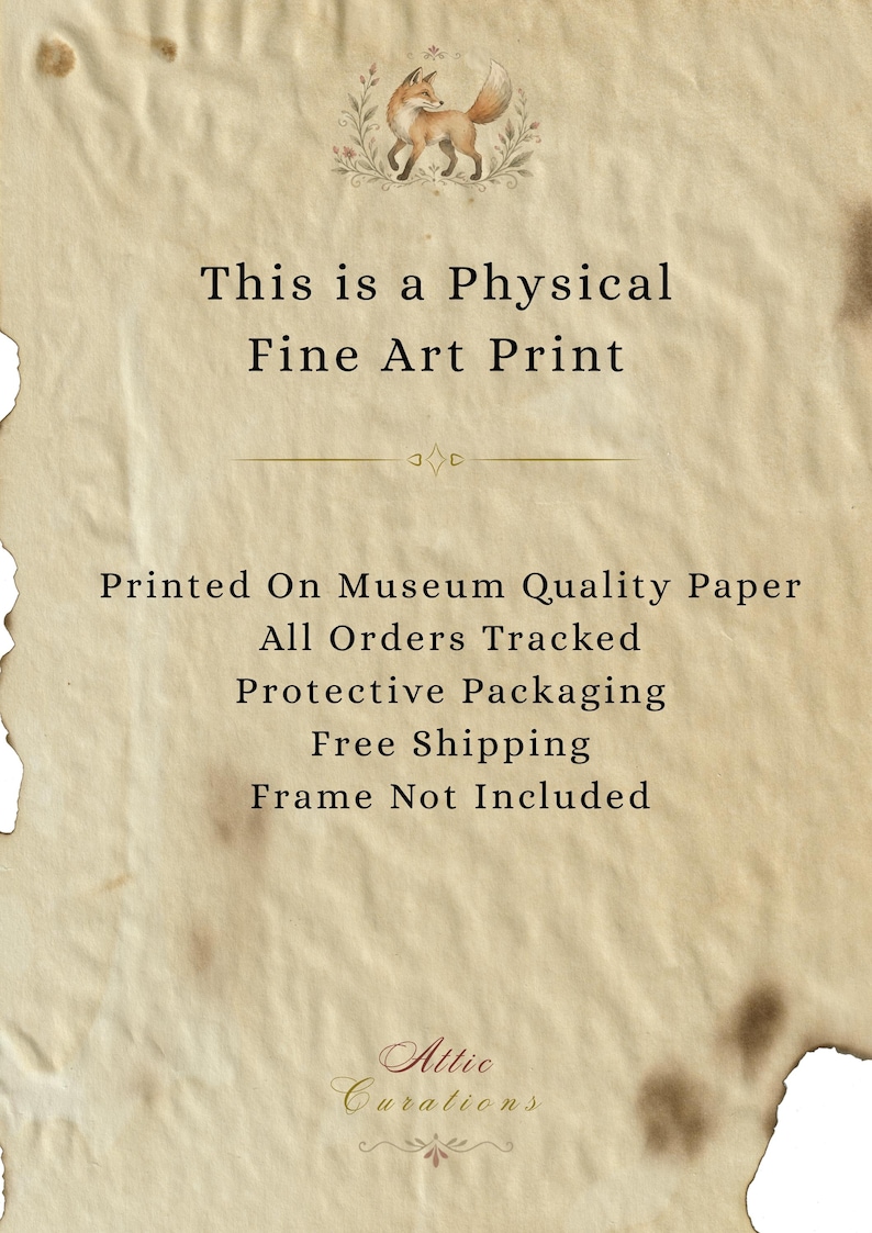 Pu&ograve; includere: Una stampa d'arte su carta ruvida dall'aspetto invecchiato con una piccola illustrazione di una volpe in alto. Il testo recita: This is a Physical Fine Art Print, Printed On Museum Quality Paper, All Orders Tracked, Protective Packaging, Frame Not Included.