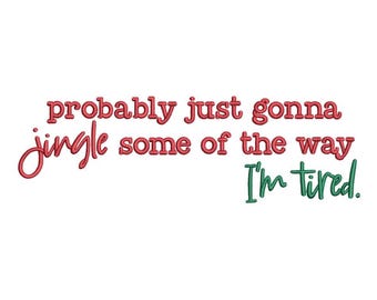 Funny Jingle Quote Humor Machine Embroidery Design for Embroidery Machines