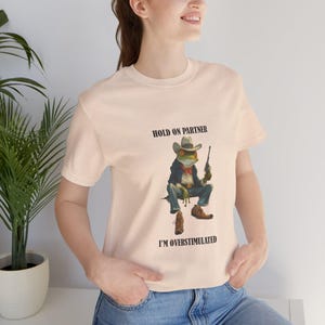 Funny T Shirt, Hold On Partner I&#39;m Overstimulated, Frog Meme Gift Shirt meme shirt frog funny
