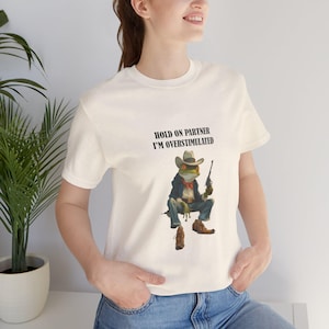 Funny T Shirt, Hold On Partner I&#39;m Overstimulated, Frog Meme Gift Shirt meme funny shirt frog