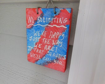 No Soliciting Sign - Door Plaque - Red White Blue - Soliciting Front Door Sign - Happy Just The Way We Are - No Soliciting Front Door Plaque