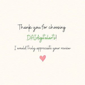 Puede incluir: Gr&aacute;fico de arte digital con el texto "Thank you for choosing DAIdigitalarts!" en escritura negra y verde. Debajo, el texto "I would truly appreciate your review" est&aacute; escrito en escritura negra. Un coraz&oacute;n rosa est&aacute; en la parte inferior.
