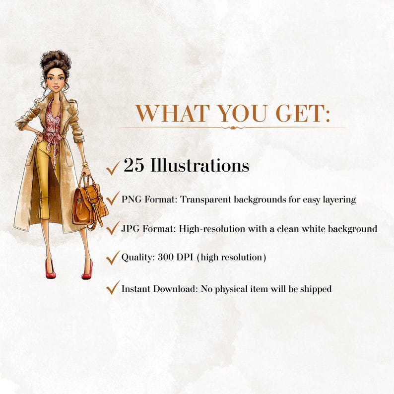 May include: A digital illustration of a fashion figure wearing a tan trench coat, pink patterned top, and yellow pants, holding a brown handbag. Text reads: WHAT YOU GET: 25 Illustrations, PNG Format, JPG Format, Quality: 300 DPI, Instant Download.