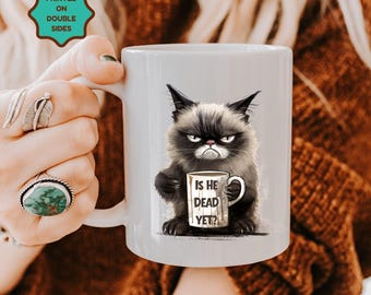 Is He Dead Yet Cat Mug,Anti Trump Protest Mug,Political Mug, Subtle FDT, Funny Cat Mug, Political Mug, Resist Mug