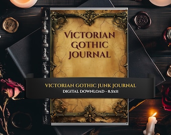 May include: A Victorian Gothic Journal with ornate gold detailing and the title in burgundy lettering. The journal is on a dark surface with candles, wax seals, and a rose. The banner reads "Victorian Gothic Junk Journal - 8.5x11".
