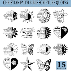May include: A collection of 15 Christian faith Bible scripture quotes in black and white. Designs include sunflowers, butterflies, hearts, and crosses with text from the Bible. The text includes phrases like "He is my refuge" and "Love does not delight."
