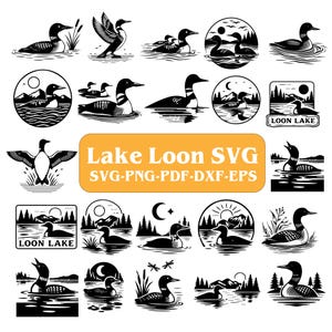 May include: A selection of black and white loon illustrations in different poses, such as swimming and flying, set against lake scenes. The text "Lake Loon SVG" is displayed in a yellow rectangle, with file type options.