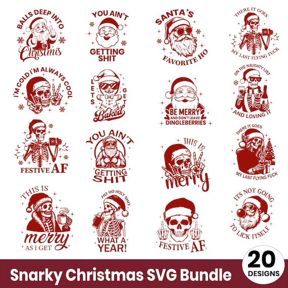 Snarky Christmas Svg Bundle: Sarcastic Santa Claus Svg, Funny Christmas Humor Svg, Funny Sarcastic Santa & Skull Xmas Svg