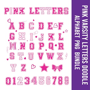 May include: A pink varsity letters doodle alphabet PNG bundle. The image features the alphabet and numbers 0-9 in a pink, decorative font. Each letter and number has a unique design, with hearts and stars.