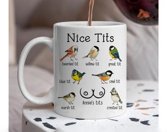 Nice Tits Bird Personalized Funny Mug, Funny Husband Mug, Wife Mug, Custom Funny Coworker Coffee Mug, Boss Colleague Cup, Bird Watcher Gift