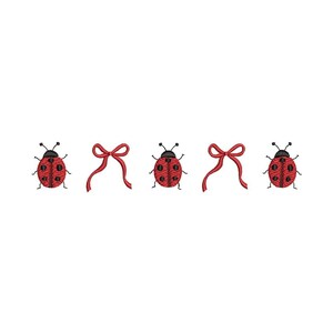 May include: Embroidered design featuring alternating red ladybugs and red bows. The ladybugs have black heads and spots, and the bows have long, flowing tails. The design is set against a white background.