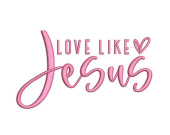 Love Like Jesus Quote met hart religieus christelijk machineborduurontwerp, instant download