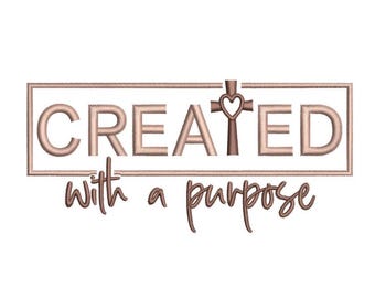 Created With A Purpose Faith-Based Quote with Cross & Heart Inspirational Machine Embroidery Design, Instant Download