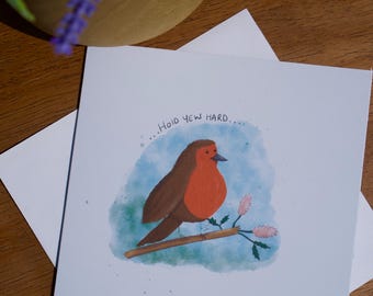 Norfolk sayings | illustrated Robin | blank card | Hold yew hard