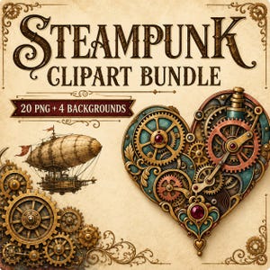 Peut inclure: Un graphique numérique avec le texte STEAMPUNK CLIPART BUNDLE et 20 PNG + 4 BACKGROUNDS. L'image présente un cœur composé d'engrenages en bronze et bleu sarcelle avec des gemmes rouges, un dirigeable vintage et des ornements en coin.