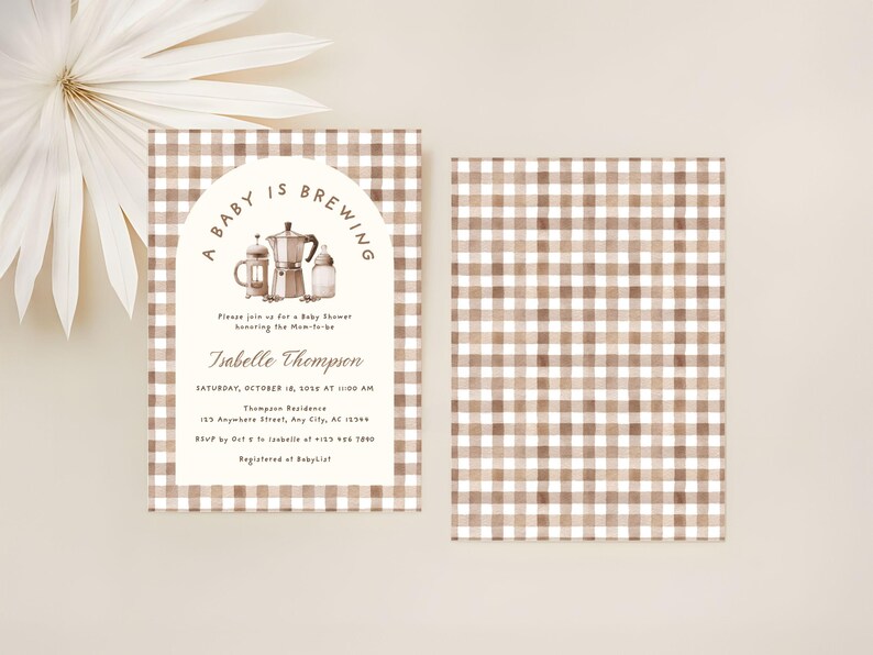 May include: Baby shower invitation with a brown and white gingham pattern. The invitation features the text "A Baby is Brewing" and details for the event, including the date, time, and location. The design includes watercolor illustrations of a coffee pot, a mug, and a baby bottle.