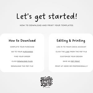 May include: A graphic with the text "Let's get started!" and instructions on how to download and print templates. The instructions are divided into "How to Download" and "Editing & Printing" sections, with the Happy Party by Claire logo at the bottom.