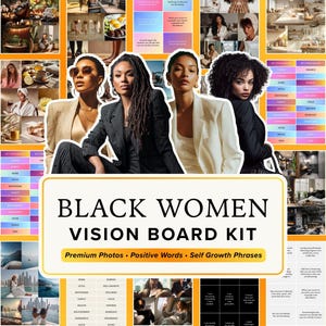 May include: A vision board kit for Black women, featuring a collage of images, positive words, and self-growth phrases. The central image showcases four women in business attire. The kit includes premium photos and is designed to inspire and motivate.