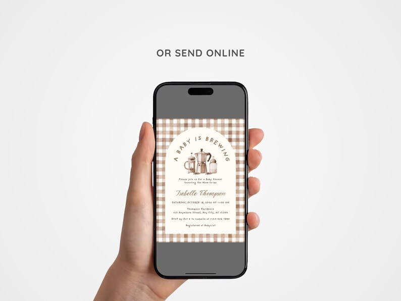 May include: A smartphone displays a baby shower invitation. The invitation features a brown and white gingham pattern background with the text "A Baby is Brewing" above a watercolor illustration of coffee-making equipment. The invitation includes event details.