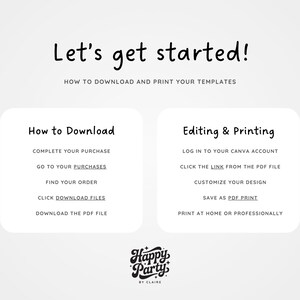 May include: A white graphic with the text "Let's get started!" and instructions on how to download and print templates. The instructions are divided into "How to Download" and "Editing & Printing" sections. The Happy Party by Claire logo is at the bottom.