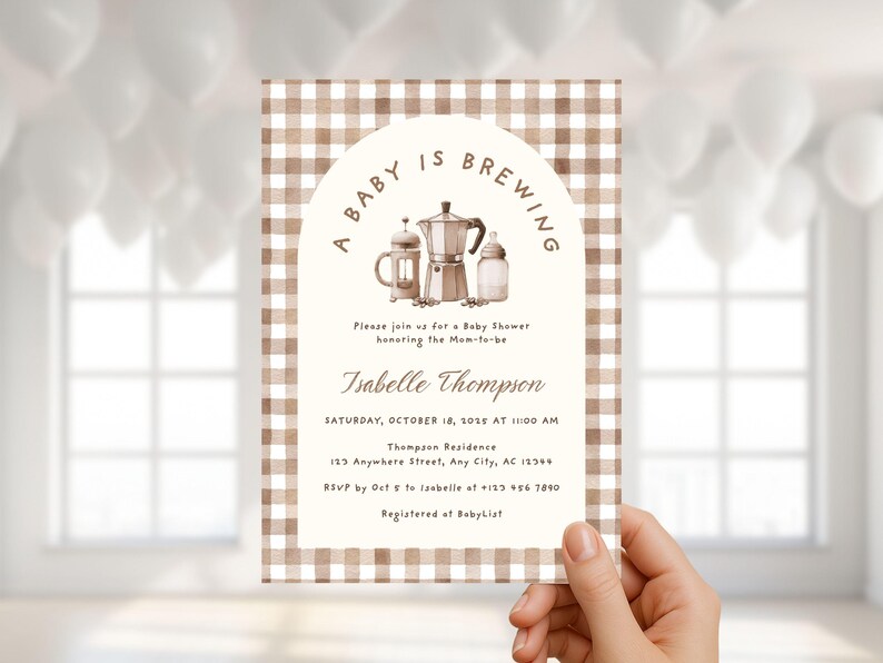 May include: A baby shower invitation with a brown and white gingham pattern border. The invitation features the text "A Baby is Brewing" above illustrations of coffee-making equipment. The invitation includes the name Isabelle Thompson and event details.