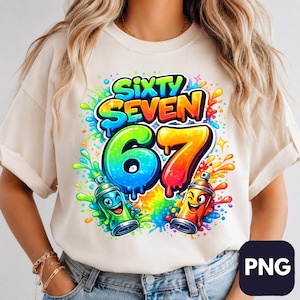 Sixty Seven PNG-design, Sixty Seven-födelsedagströja PNG, Graffiti 67-tröja, Six Seven Meme PNG, 67-årspresent, direktnedladdning