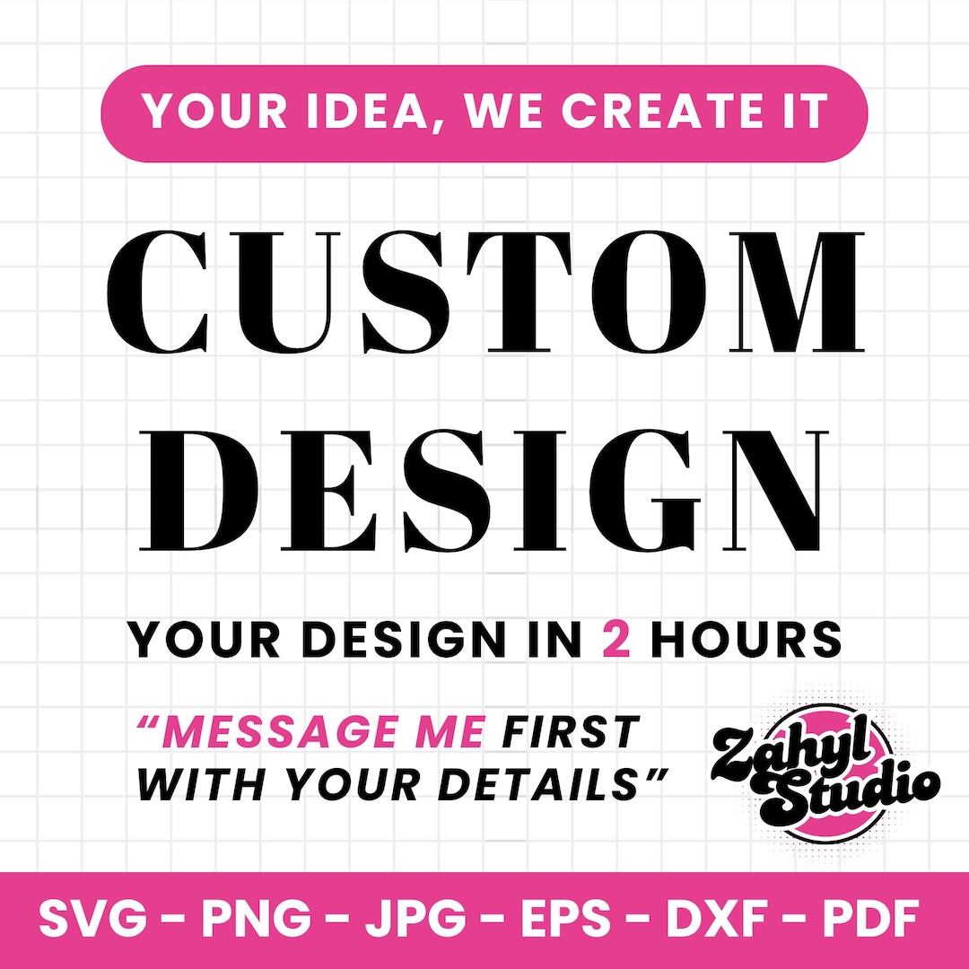 Custom A Custom Order SVG PNG Files, Custom Logo Design, Create Your Own Design ...