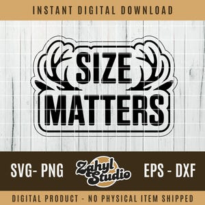 Size Matters Deer Hunting SVG • Whitetail Buck Antlers Laser Engraving File • Leather Hat Patch Design Vector Logo Cut Files for Hunters