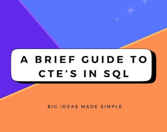 Una breve guía sobre las CTE en SQL