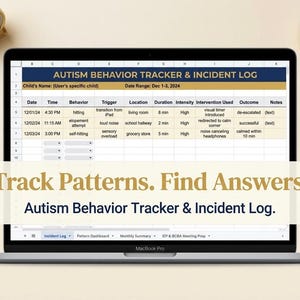 May include: A digital spreadsheet titled Autism Behavior Tracker & Incident Log displayed on a laptop screen. The table includes columns for date, time, behavior, trigger, location, duration, intensity, intervention, outcome, and notes with sample data.
