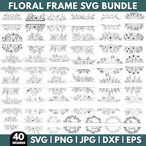 May include: A set of 40 floral frame designs in SVG, PNG, JPG, DXF, and EPS formats. The black and white illustrations showcase diverse flower and leaf arrangements, ideal for crafting. The text "FLORAL FRAME SVG BUNDLE" is at the top.