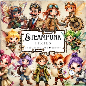 May include: A digital art image featuring a collection of steampunk pixies and a man with goggles. The image includes the text "Steampunk Pixies" and "32 Commercial PNG Clipart". The pixies have wings, goggles, and various steampunk-inspired outfits.