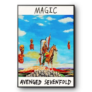 Peut inclure: Affiche encadrée représentant une scène surréaliste : un Amérindien à cheval, des figures flottantes et des crânes sous un ciel bleu. Le mot "MAGIC" est en haut et "AVENGED SEVENFOLD" en bas, en texte noir.