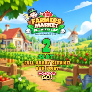 May include: A digital graphic for a Monopoly Go Farmers Market Partners Event featuring a cartoon character in a top hat, a red barn, a windmill, and text stating 2 Slot Full Carry Service, 80K Point, and Starting on the September 15-20, 2026.