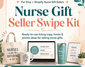 Nurse Gift Seller Swipe Kit | Listing Copy, Hooks, Promo Ideas (Digital Download)