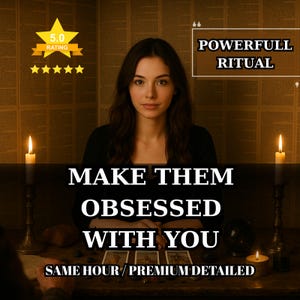 Peut inclure: Image d'une femme aux cheveux bruns, éclairée à la bougie. Le texte superposé indique "MAKE THEM OBSESSED WITH YOU" et "POWERFULL RITUAL". Des cartes de tarot et une note de 5 étoiles sont également présentes.