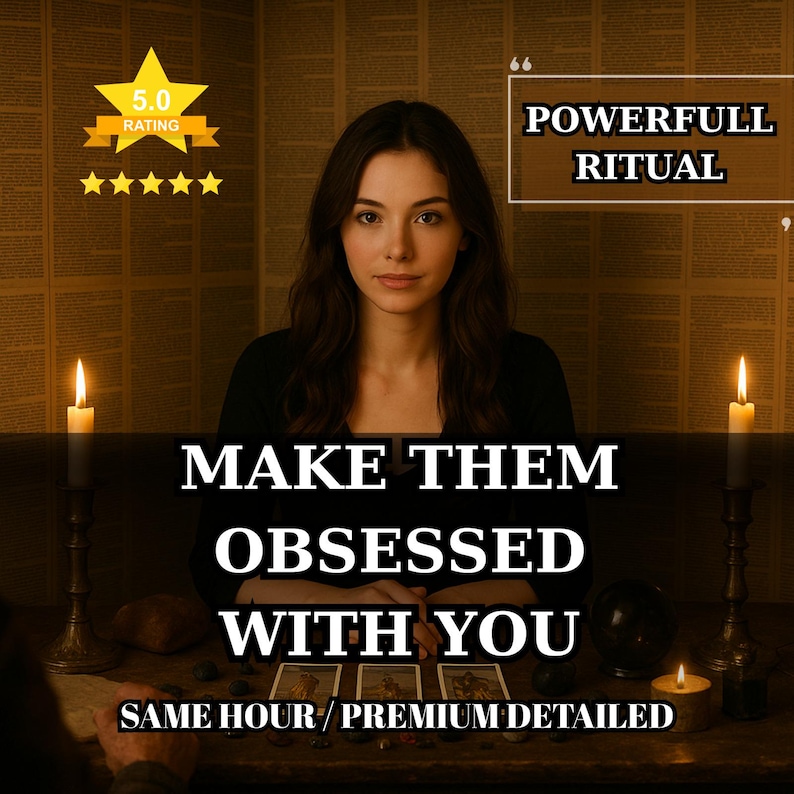 May include: An image featuring a woman with long brown hair, lit by candlelight. Text overlay reads "MAKE THEM OBSESSED WITH YOU" and "POWERFULL RITUAL". The image includes tarot cards and a 5-star rating.
