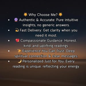 May include: Image with text: "Why Choose Me?" followed by bullet points. The bullet points describe the benefits of the service: authentic insights, fast delivery, compassionate guidance, experience you can trust, and personalized readings.