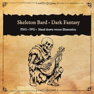May include: A black and white illustration of a skeleton bard playing a lute, with the text "Skeleton Bard - Dark Fantasy". The image is a hand-drawn vector illustration in PNG and SVG formats, set against a parchment-style background.