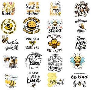May include: A collection of colorful bee-themed designs with various text phrases. The designs feature cartoon bees, honeycombs, and inspirational quotes like "Bee Kind," "Bee Happy," and "Save the Bees." The overall theme is positive and uplifting.