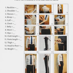 May include: Diagram illustrating how to measure for a suit. The image shows numbered steps with accompanying photos demonstrating how to measure the neckline, shoulder, sleeves, bicep, cuff, chest, belly, waist, hips, cloth length, pants length, thigh, head to floor, and weight.