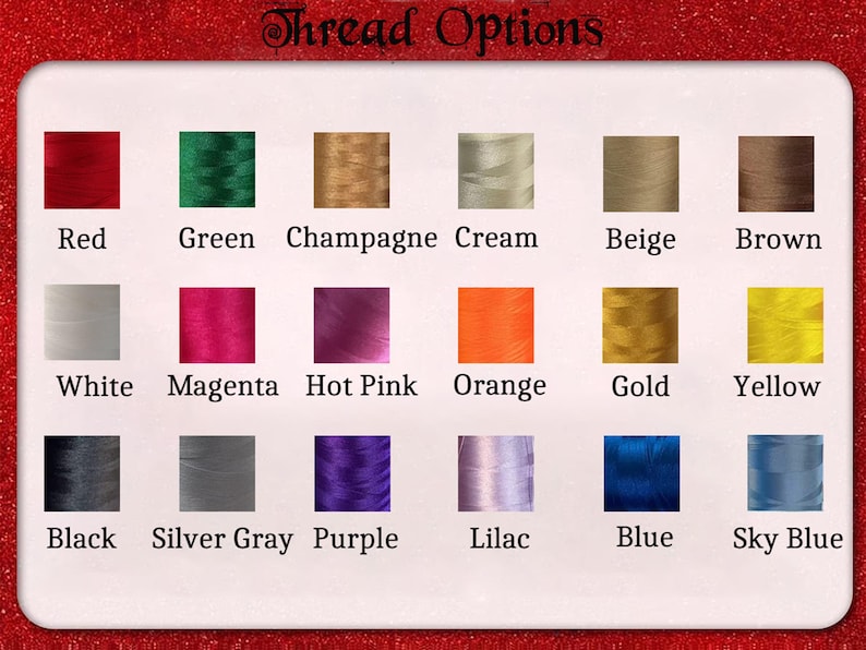 May include: A color chart displaying thread options. The chart includes squares of various colors such as red, green, champagne, cream, beige, brown, white, magenta, hot pink, orange, gold, yellow, black, silver gray, purple, lilac, blue, and sky blue.