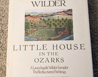 Laura Ingalls Wilder Little House in the Ozarks, Rediscovered Writings by a Pioneer Woman, Vintage Book