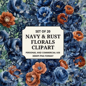 Puede incluir: Un conjunto de imágenes prediseñadas florales digitales con flores y follaje azul marino y óxido. La imagen incluye el texto "SET OF 20 NAVY & RUST FLORALS CLIPART" y "PERSONAL AND COMMERCIAL USE 300DPI PNG FORMAT". Ideal para proyectos creativos.