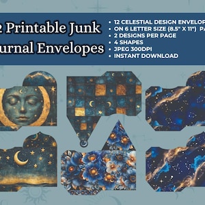 May include: A digital download featuring 12 printable junk journal envelopes with celestial designs. The envelopes come in 4 shapes, with 2 designs per page, and are sized for 8.5" x 11" pages. The designs include images of the moon, stars, and flowers.