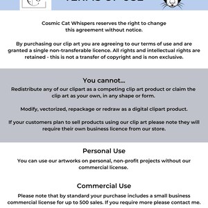 May include: A document from Cosmic Cat Whispers detailing "TERMS OF USE", with a logo and a cat graphic. It explains usage rights, covering personal and commercial applications, and restrictions on redistributing or modifying the clip art.