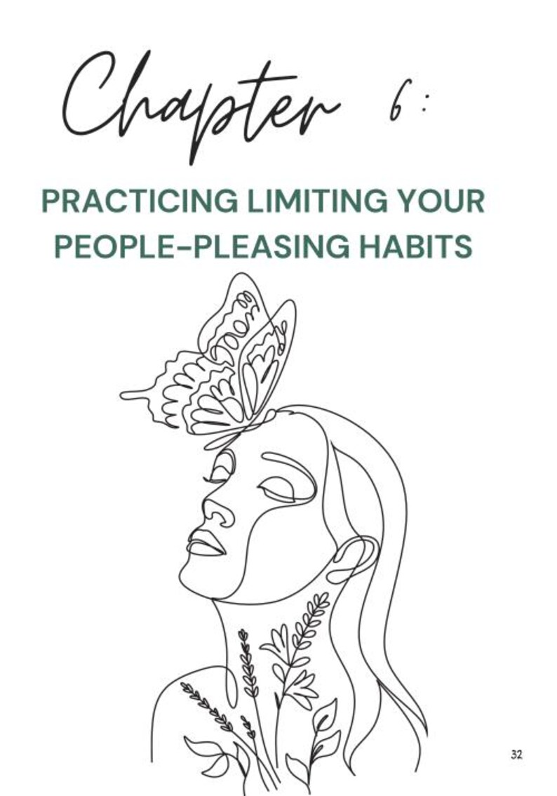 May include: A minimalist line drawing of a woman with a butterfly on her head, accompanied by the text "Chapter 6: Practicing Limiting Your People-Pleasing Habits." The image is in black and white.